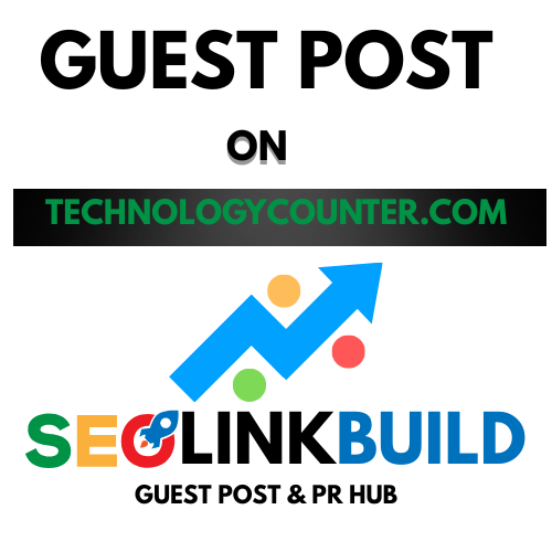 Guest Post On Technologycounter.com
