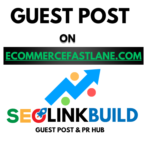 Guest Post on Ecommercefastlane.com
